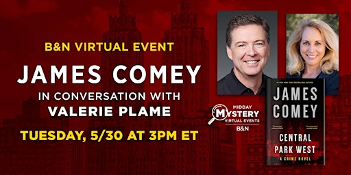 Imagen principal de B&N Midday Mystery Virtually Presents: James Comey's CENTRAL PARK WEST!