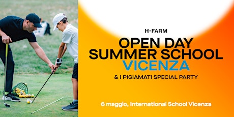Immagine principale di Open day H-FARM Summer School Vicenza + i Pigiamati Special Party 
