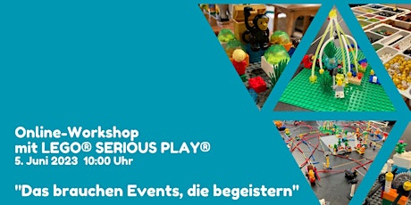 LEGO® SERIOUS PLAY® Workshop "Das brauchen Events, die begeistern"
