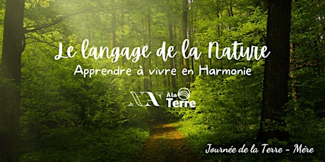 Le langage de la nature - Comment apprendre à vivre en harmonie