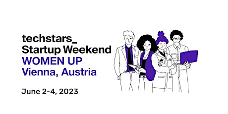 Imagen principal de Techstars Startup Weekend Vienna, Women UP! -  Final Pitches