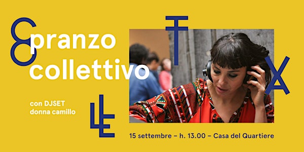 COLLETTIVA / pranzo e dj set