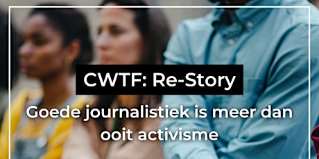 CWTF | Re-story: journativisme en de kracht van verhalen primary image