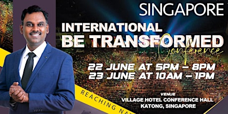 International Be Transformed Conference Singapore