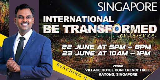 International Be Transformed Conference Singapore primary image