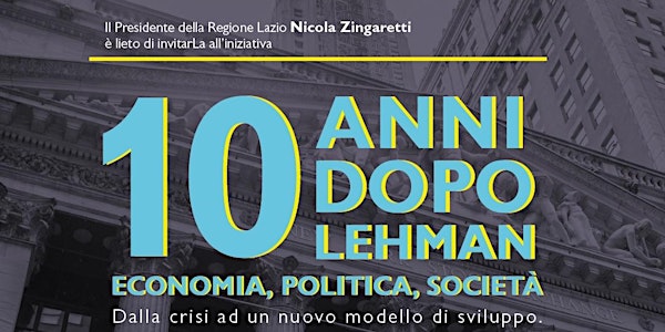 10 anni dopo Lehman: economia, società, politica. Dalla crisi ad un nuovo m...