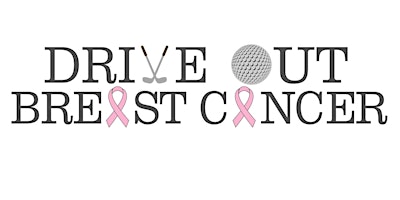 Image principale de 6th Annual Drive Out Breast Cancer Charity Golf Tournament