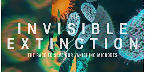 The Invisible Extinction: Film Screening and Q&A primary image