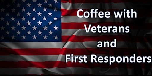 Imagem principal do evento Coffee with Veterans and First Responders- May 2024