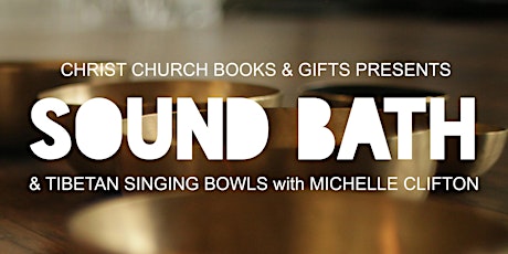 SOUND BATH with MICHELLE CLIFTON