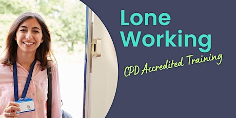 Effective Lone Working (CPD Accredited Training)