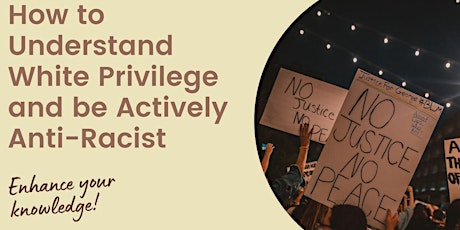 How To Understand White Privilege and Be Actively Anti-Racist