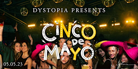 Image principale de Dystopia Presents: Cinco de Mayo
