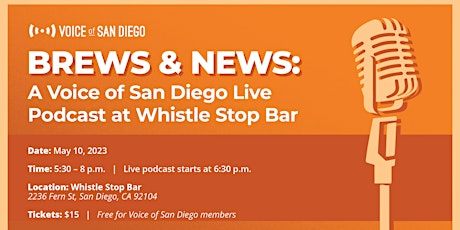 Brews & News: A Voice of San Diego Live Podcast  at Whistle Stop Bar