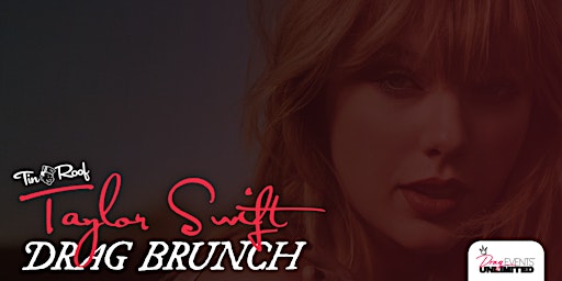 Hauptbild für Taylor Swift Drag Brunch (21+) @ Tin Roof DELRAY • 5/18/24