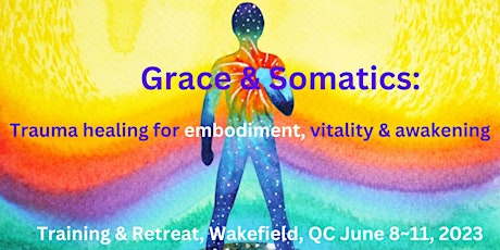 Grace & Somatics: Trauma Healing for embodiment, vitality & awakening