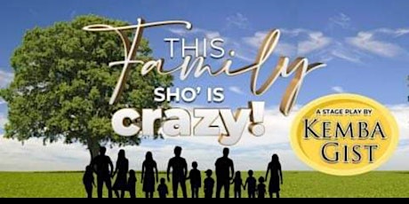 THIS FAMILY SHO IS CRAZY -STAGEPLAY