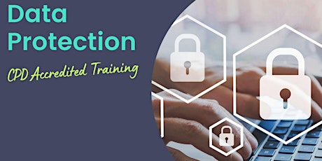 Data Protection (CPD Accredited Training)