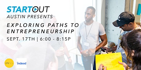 StartOut Austin Presents Exploring Paths to Entrepreneurship primary image