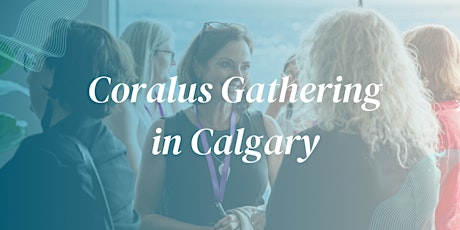 Coralus Gathering: Calgary primary image