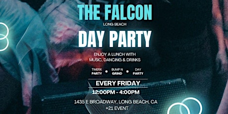 Day Party, Bump n Grind at the Falcon Long Beach