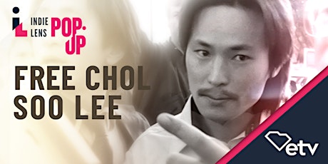 Indie Lens Pop-Up Screening 'Free Chol Soo Lee' primary image