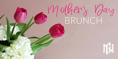 Mother's Day Brunch at Destination GN