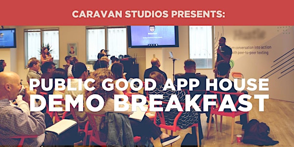 Public Good App House Demo Breakfast- San Francisco - September 2018