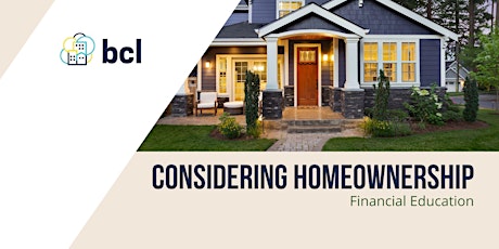 Financial Education - Considering Homeownership Workshop