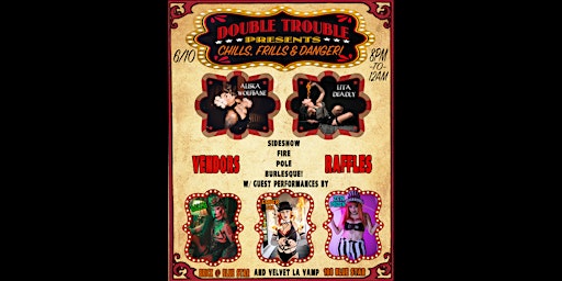 Double Trouble Presents: Chills, Frills & Danger!
