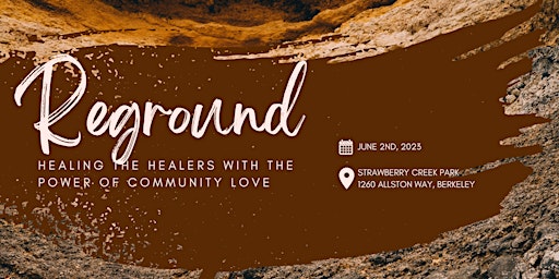 Reground: Healing the Healers with The Power of Community Love primary image