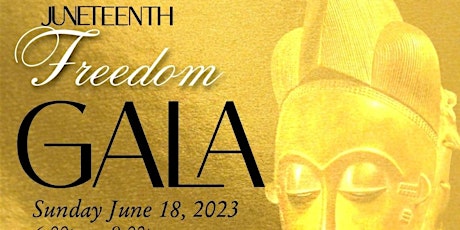 Juneteenth Freedom Gala 2023