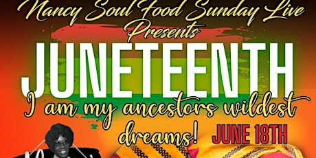 NANCY'S SOUL FOOD SUNDAY LIVE PRESENTS "I am my ancestors wildest dream!"