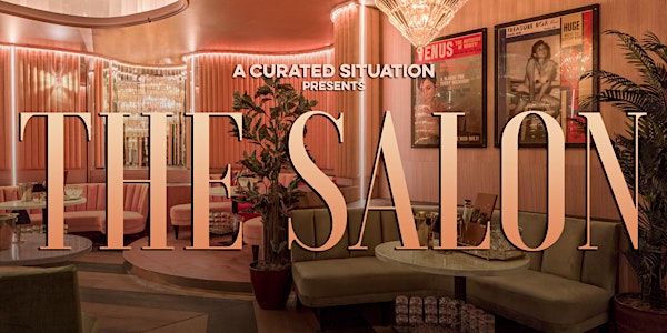 A Curated Situation Presents The Salon