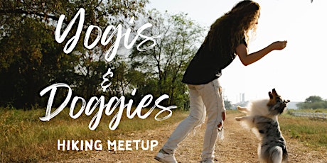 Yogis & Doggies Hiking Meetup (All Levels)