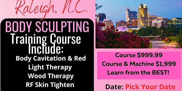 The Art of Body Contouring Course with Certification " Raleigh, N.C."