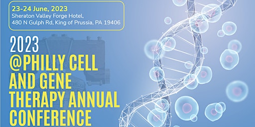 @Philly Cell and Gene Therapy Annual Conference 2023 (In-Person) primary image