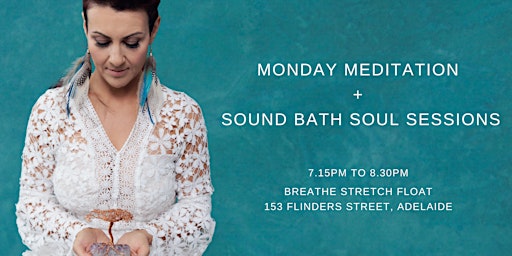 Monday Meditation and Sound Bath Soul Sessions primary image