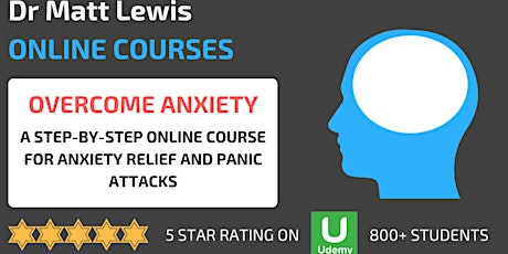Overcome Anxiety and Panic Attacks: A Self Help Online Course for Anxiety Relief and Panic Attacks primary image