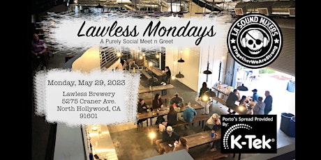 Lawless Monday's, An LA Sound Mixers Social Meet Up (May)