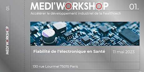 Image principale de [Medicen] Medi'Workshop #1 - Fiabilité de l'Electronique en Santé