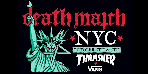 Thrasher x Vans Death Match NYC