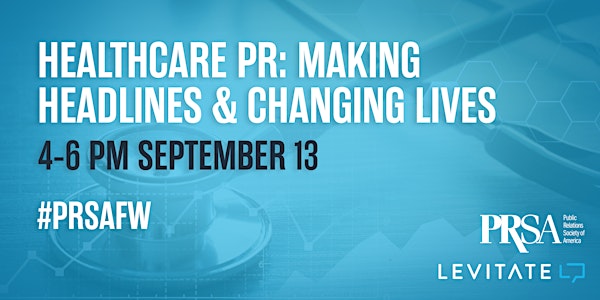 Healthcare PR: Making Headlines & Changing Lives