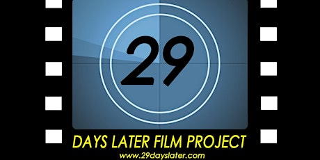 29 Days Later Film Project 2018 Kick Off primary image