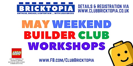 WEEKEND BUILDER CLUB sessions - May primary image