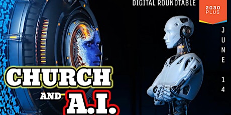 CHURCH AND AI (June 14) Futurist Digital Roundtable primary image