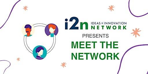 Immagine principale di i2n Presents: Meet the Network 4/17/24 