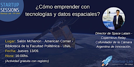 Imagen principal de Charla: ¿Cómo emprender con tecnologías y datos espaciales?