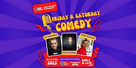Friday and Saturday (Santi & Pedro) at Comedy Club Montreal  (Early Shows)