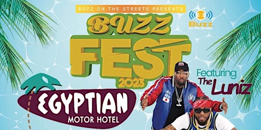 Buzz Fest Hotel Takeover featuring the Luniz primary image
